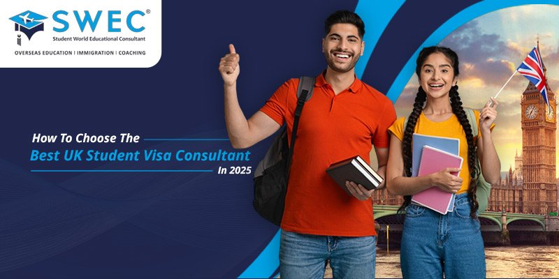 How-To-Choose-The-Best-UK-Student-Visa-Consultant-In-2025